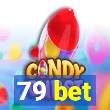 79 bet